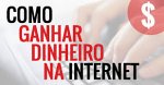 ganhe-dinheiro-na-internet